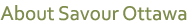About Savour Ottawa